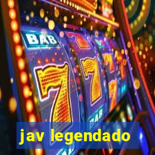 jav legendado